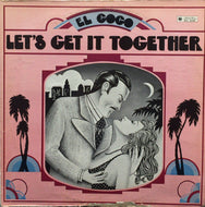 EL COCO / LET'S GET IT TOGETHER