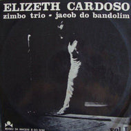 ELIZETH CARDOSO / ZIMBO TRIO-JACOB DO BANDOLIM VOL.1