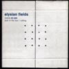 ELYSIAN FIELDS / JACK IN THE BOX / ROLLING : DJ CAM REMIX