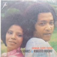 ELZA SOARES & ROBERTO RIBEIRO / SANGUE, SUOR E RACA