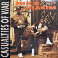 ERIC B & RAKIM / CASUALITIES OF WAR