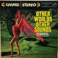 ESQUIVEL AND HIS ORCHESTRA / OTHER WORLDS OTHER SOUND