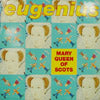 EUGENIUS / MARY QUEEN OF SCOTS