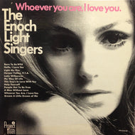 ENOCH LIGHT SINGERS / WHOEVER YOU ARE, I LOVE YOU