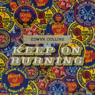 EDWYN COLLINS / KEEP ON BURNING