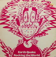 EARTH QUAKE / ROCKING THE WORLD