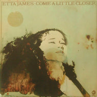 ETTA JAMES / COME A LITTLE CLOSER
