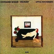 EBERHARD WEBER / LITTLE MOVEMENTS