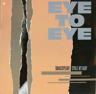 EYE TO EYE / SHAKESPEARE STOLE MY BABY