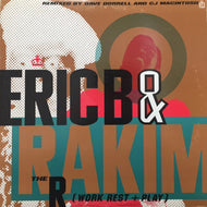 ERIC B & RAKIM / THE R (WORK, REST & PLAY)