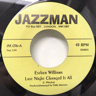 ESTHER WILLIAMS / LAST NIGHT CHANGED IT ALL