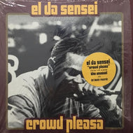 EL DA SENSEI / CROWD PLEASA