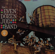 EVEN DOZEN JUG BAND / EVEN DOZEN JUG BAND