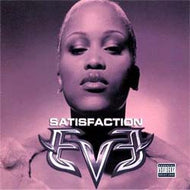 EVE / SATISFACTION