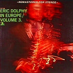 ERIC DOLPHY / IN EUROPE VOL.3