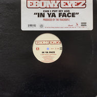 EBONY EYEZ / IN YA FACE