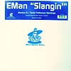 EMAN / SLANGIN' (REMIXES)