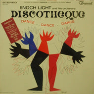 ENOCH LIGHT AND HIS ORCHESTRA / DANCE...DANCE...DANCE