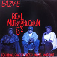 EAZY-E / REAL MUTHAPHUCKKIN G'S