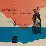 ELVIS COSTELLO AND THE ATTRACTIONS / TEN BLOODY MARYS & TEN HOW'S YOUR FATHERS
