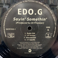 EDO.G / Sayin' Somethin' / What U Know