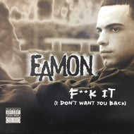 EAMON / F**K IT (I DONT WANT YOU BACK)