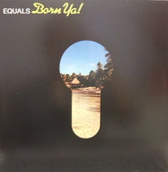 EQUALS / BORN YA！