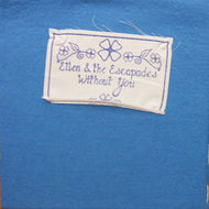 ELLEN & THE ESCAPADES / WITHOUT YOU