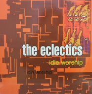 ECLECTICS / IDLE WORSHIP