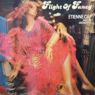 ETIENNE CAP AND HIS ORCHESTRA / FLIGHT OF FANCY