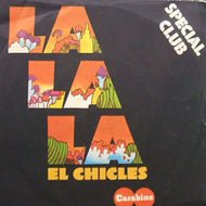 EL CHICLES / LA LA LA