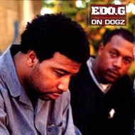 ED O.G / ON DOGZ