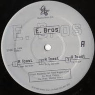 E.BROS / A TOAST