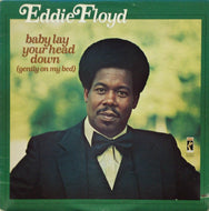 EDDIE FLOYD / BABY LAY YOUR HEAD DOWN