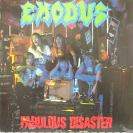 EXODUS / FABULOUS DISASTER