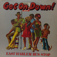 EAST HARLEM BUS STOP / GET ON DOWN!