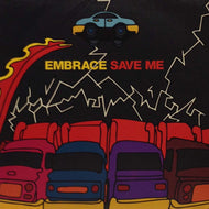 EMBRACE / SAVE ME