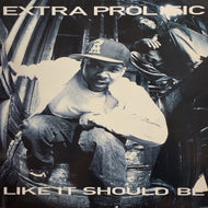 EXTRA PROLIFIC / LIKE IT SHOULD BE