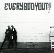 EVERYBODY OUT! / EVERYBODY OUT!