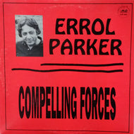 ERROL PARKER / COMPELLING FORCES
