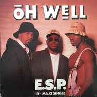 E.S.P. / OH WELL