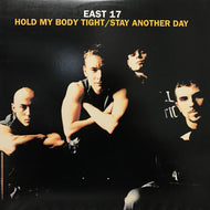 EAST 17 / HOLD MY BODY TIGHT