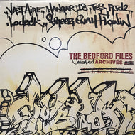 ESE & HIPSTA / THE BEDFORD FILES, UNSEALED ARCHIVES...