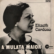 ELIZETH CARDOSO / Mulata Maior