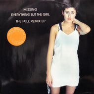 EVERYTHING BUT THE GIRL / Missing (The Full Remix EP)