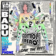 ERYKAH BADU / BUT YOU CAINT USE MY PHONE