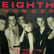 EIGHTH WONDER / Stay With Me