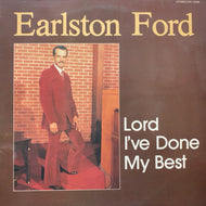 EARLSTON FORD / Lord I've Done My Best