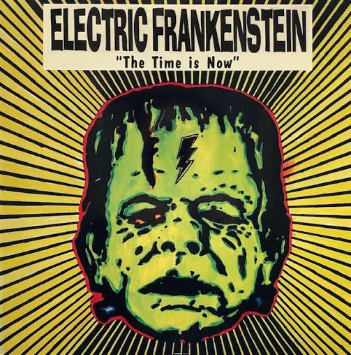 ELECTRIC FRANKENSTEIN / The Time Is Now! – TICRO MARKET