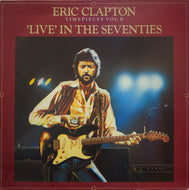 ERIC CLAPTON / Timepieces Vol. II Live' in the seventies